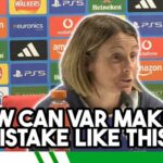 The referee WAS NOT good enough | Sonia Bompastor
